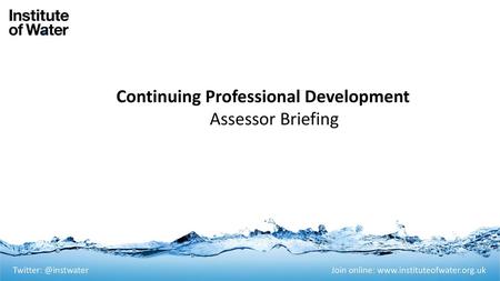 Continuing Professional Development Assessor Briefing