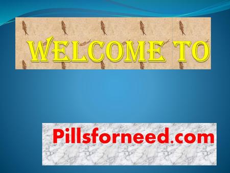 Welcome TO Pillsforneed.com.