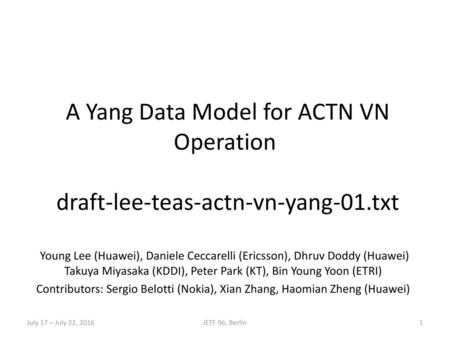 A Yang Data Model for ACTN VN Operation draft-lee-teas-actn-vn-yang-01