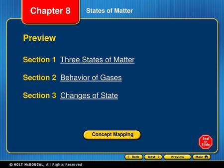 Preview Section 1 Three States of Matter Section 2 Behavior of Gases