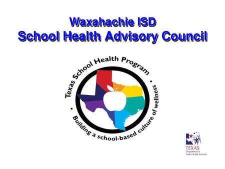 Waxahachie ISD School Health Advisory Council