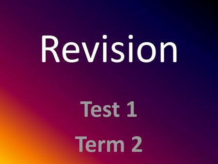 Revision Test 1 Term 2.
