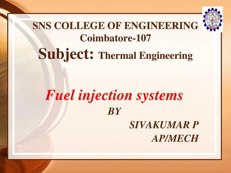 SNS COLLEGE OF ENGINEERING Coimbatore-107 Subject: Thermal Engineering