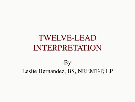 TWELVE-LEAD INTERPRETATION