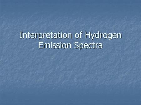 Interpretation of Hydrogen Emission Spectra