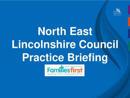 North East Lincolnshire Council Practice Briefing