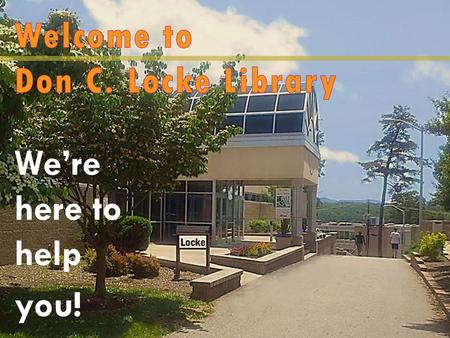Welcome to Don C. Locke Library