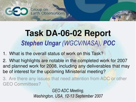 Task DA Report Stephen Ungar (WGCV/NASA), POC