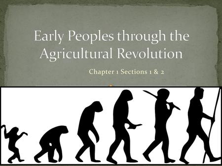 Early Peoples through the Agricultural Revolution