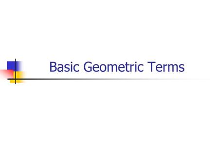 Basic Geometric Terms.