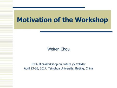 Motivation of the Workshop