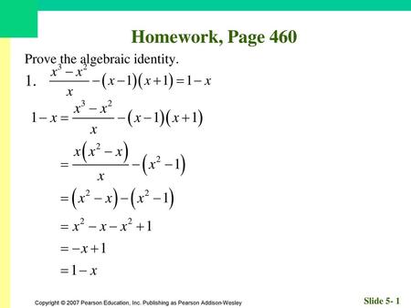 Homework, Page 460 Prove the algebraic identity. 1.