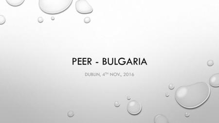 PEER - Bulgaria Dublin, 4th Nov., 2016.