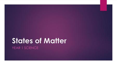 States of Matter Year 1 Science.