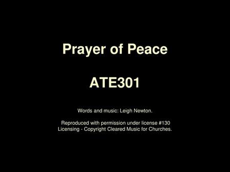 Prayer of Peace ATE301 Words and music: Leigh Newton