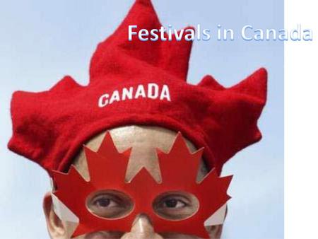 Festivals in Canada.
