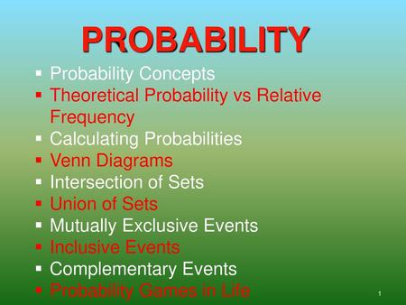 PROBABILITY Probability Concepts