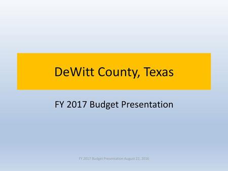 FY 2017 Budget Presentation