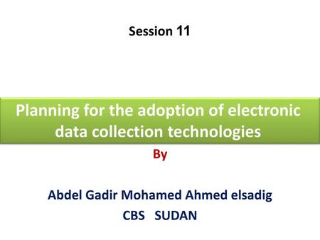 Planning for the adoption of electronic data collection technologies