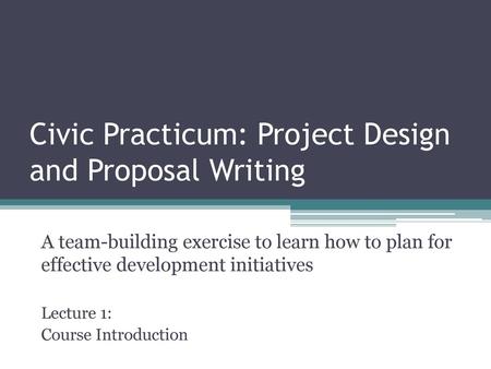 Civic Practicum: Project Design and Proposal Writing