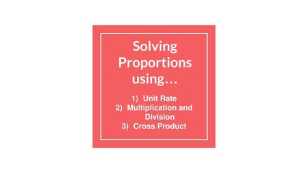 Solving Proportions using…
