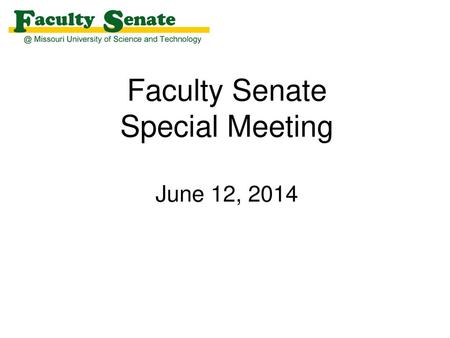 Faculty Senate Special Meeting June 12, 2014