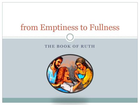 from Emptiness to Fullness