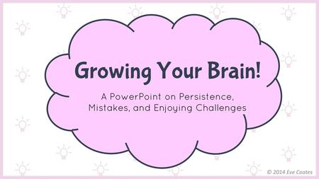 A PowerPoint on Persistence, Mistakes, and Enjoying Challenges