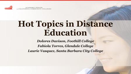 Hot Topics in Distance Education