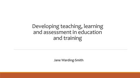 Developing teaching, learning and assessment in education and training