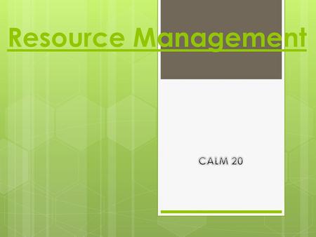 Resource Management CALM 20.
