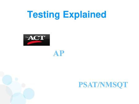 Testing Explained APT® PSAT/NMSQTT®.