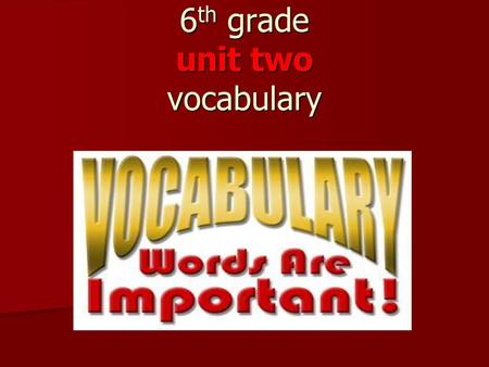 6th grade unit two vocabulary