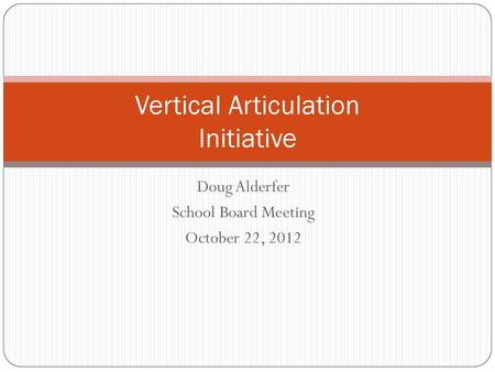 Vertical Articulation Initiative
