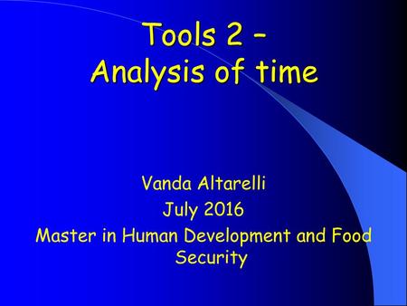Tools 2 – Analysis of time
