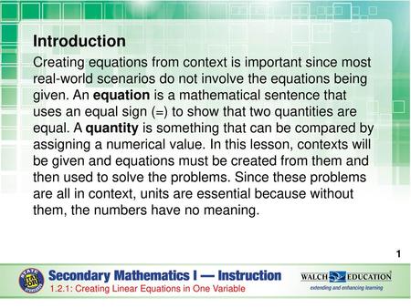 Introduction Creating equations from context is important since most real-world scenarios do not involve the equations being given. An equation is a mathematical.