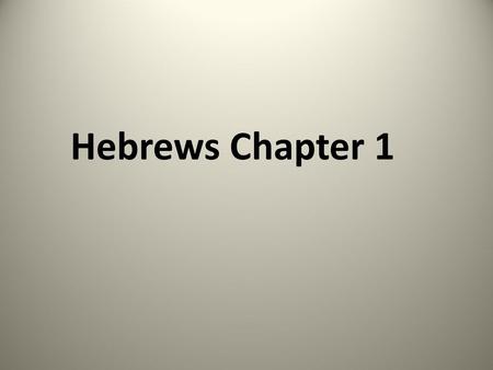 Hebrews Chapter 1.