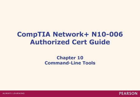 CompTIA Network+ N Authorized Cert Guide