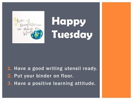 Happy Tuesday Have a good writing utensil ready.