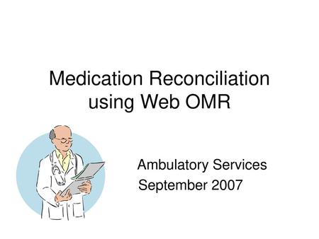 Medication Reconciliation using Web OMR