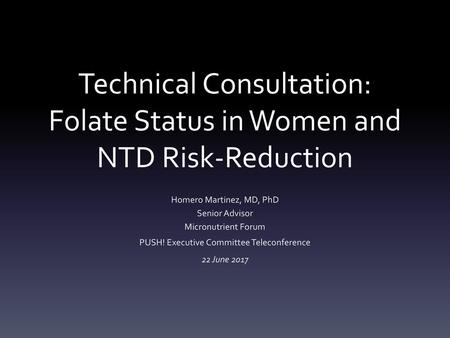 Technical Consultation: Folate Status in Women and NTD Risk-Reduction