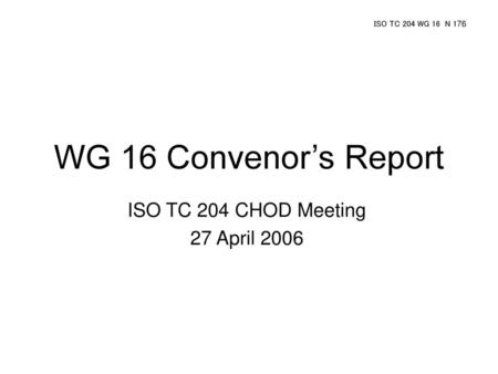 ISO TC 204 CHOD Meeting 27 April 2006