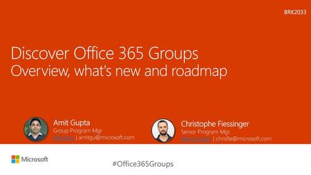 Discover Office 365 Groups Overview, what's new and roadmap