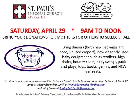 SATURDAY, APRIL 29 * 9AM TO NOON BRING YOUR DONATIONS FOR MOTHERS FOR OTHERS TO SELLECK HALL Bring diapers (both new packages and loose, unused diapers),