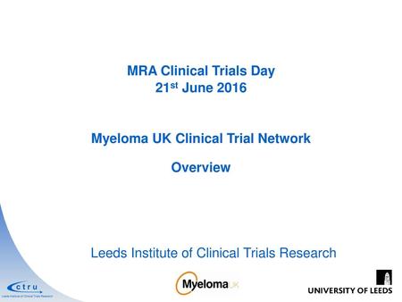 MRA Clinical Trials Day Myeloma UK Clinical Trial Network