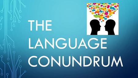 The language conundrum