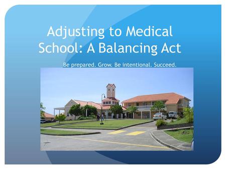 Adjusting to Medical School: A Balancing Act