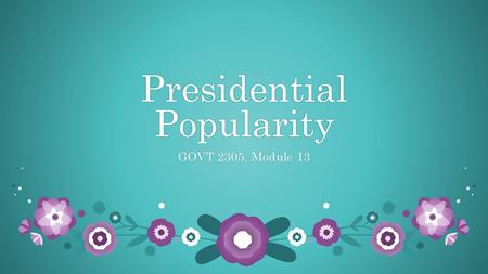 Presidential Popularity