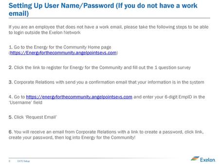 Setting Up User Name/Password (If you do not have a work  )