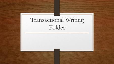 Transactional Writing Folder